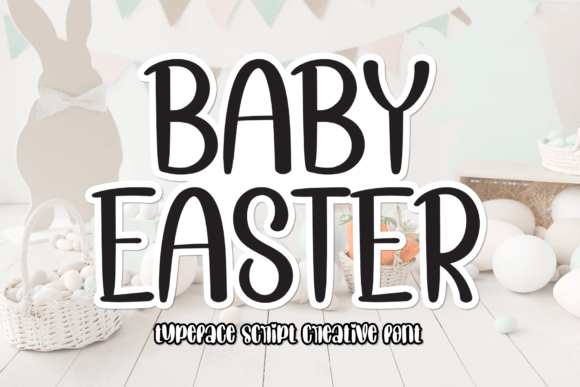 Baby Easter: A Handwritten Font That Adds Instant Charm